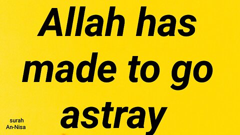 Allah has made to go astray