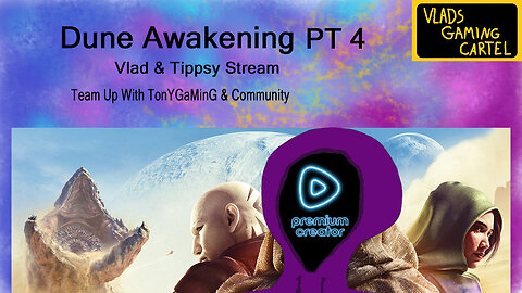 Dune Awakening Pt 4 | Vlad & Tippsy Stream #BadAtGaming