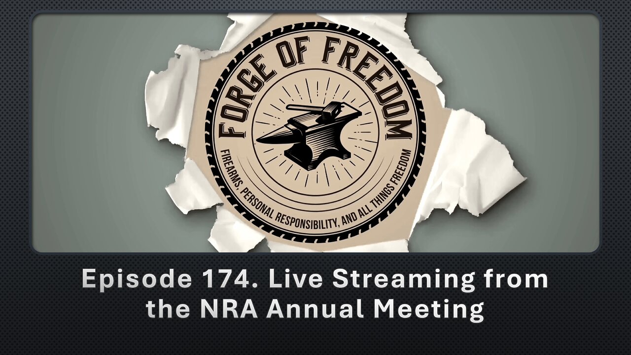 Episode 174. Live Streaming from the NRA Annual Meeting
