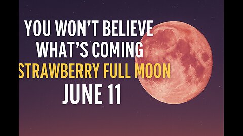 Feeling Stuck 🌕 The Strawberry Moon June 11 Will Shift Everything #StrawberryMoon, #FullMoon
