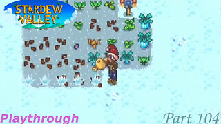 Stardew Valley Playthrough Part 104