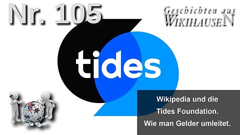 22.3.25🇩🇪🇦🇹🇨🇭🇪🇺👉WIKIHAUSEN 105👈→Wikipedia und das Geld der Tides Foundation🎇