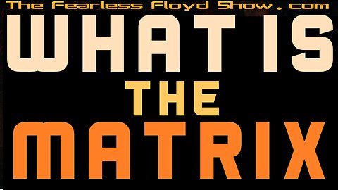 Humanity's MATRIX revealed . . . the Sentient World Simulation..