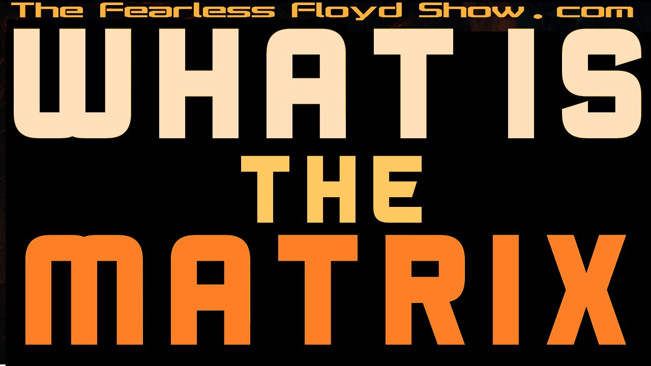 Humanity's MATRIX revealed . . . the Sentient World Simulation..