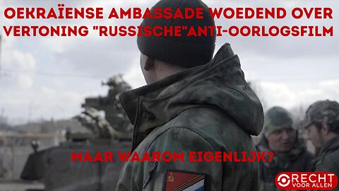 Politiek - Oekraïense ambassade woedend over vertoning “Russische” anti-oorlogsfilm.