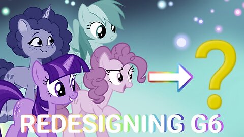 REDESIGNING G6! (an MLP speedpaint)