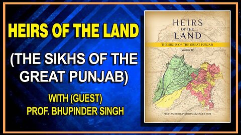 HEIRS OF THE LAND (THE SIKHS OF THE GREAT PUNJAB) II