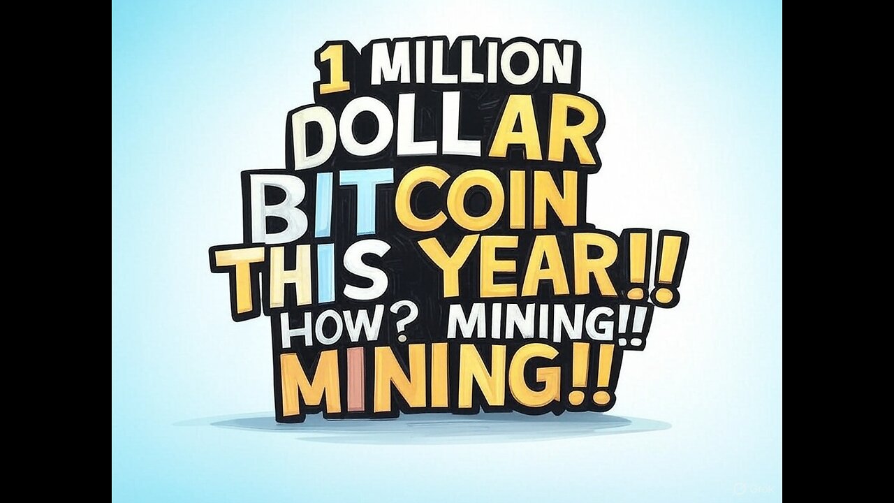 1 MILLION DOLLAR BITCOIN THIS YEAR!! HOW? WHY? MINING!!!