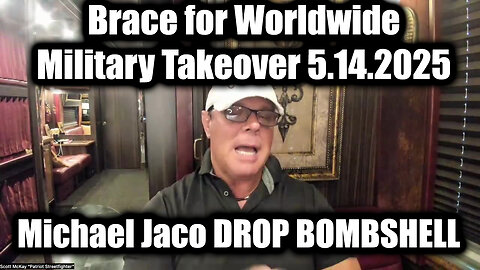 Scott McKay & Michael Jaco DROP BOMBSHELL - Brace for Worldwide Military Takeover
