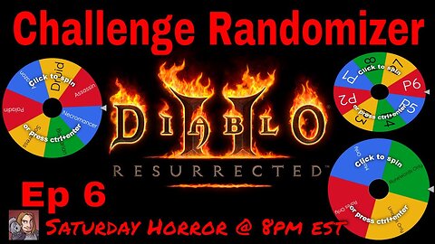 D2R Challenge Randomizer! Ep 6 (Saturday Horror @ 8pm est)
