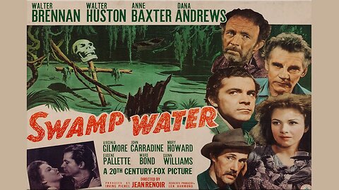 (1941) Swamp Water | Starring: Walter Brennan, Walter Huston, Anne Baxter