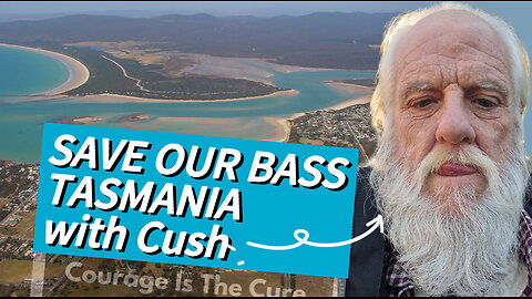 Save Our Bass Tasmania with Cush | 30 April 2025