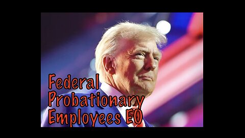 New Probationary Employees Executive Order Explained