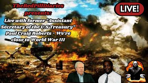 Live with Dr. Paul Craig Roberts - We're close to World War III