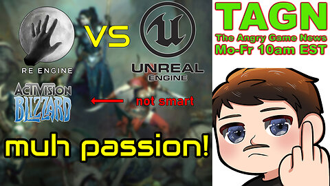 🔴 TAGN #066 - Engine Talk, Capcom VS Epic Games? - Unions In Gaming Are Stupid!