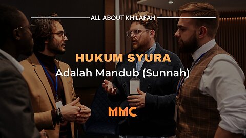 Hukum Syura Adalah Mandub (Sunnah) | All About Khilafah