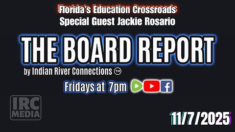 The Board Report by IRC MEDIA ~ Florida’s Education Crossroads