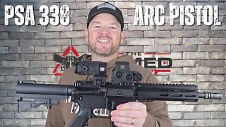 PSA 8.5" 338 ARC Pistol Review