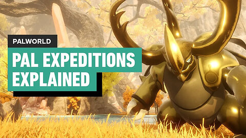 Palworld Feybreak - Everything You Need to Know About Pal Expeditions