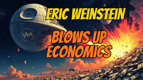 Eric WEINSTEIN Is Trying To Reform Economics - Bob And Adam React | Hn 186