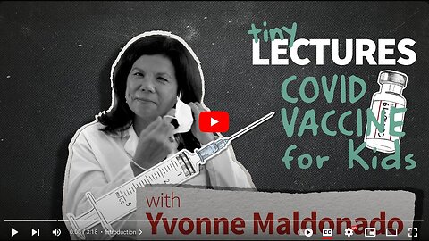 "Yvonne Maldonado's Miniature Lecture on COVID-19 Vaccine for K-5 Children"