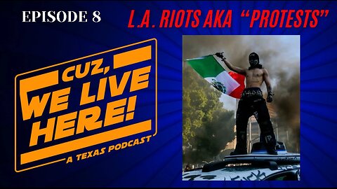 CWLH Ep. 8: L.A. Riots