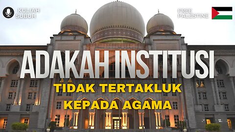 Adakah Institusi Tidak Tertakluk Kepada Agama | Kuliah Subuh | Dr.Mohd Rosdi