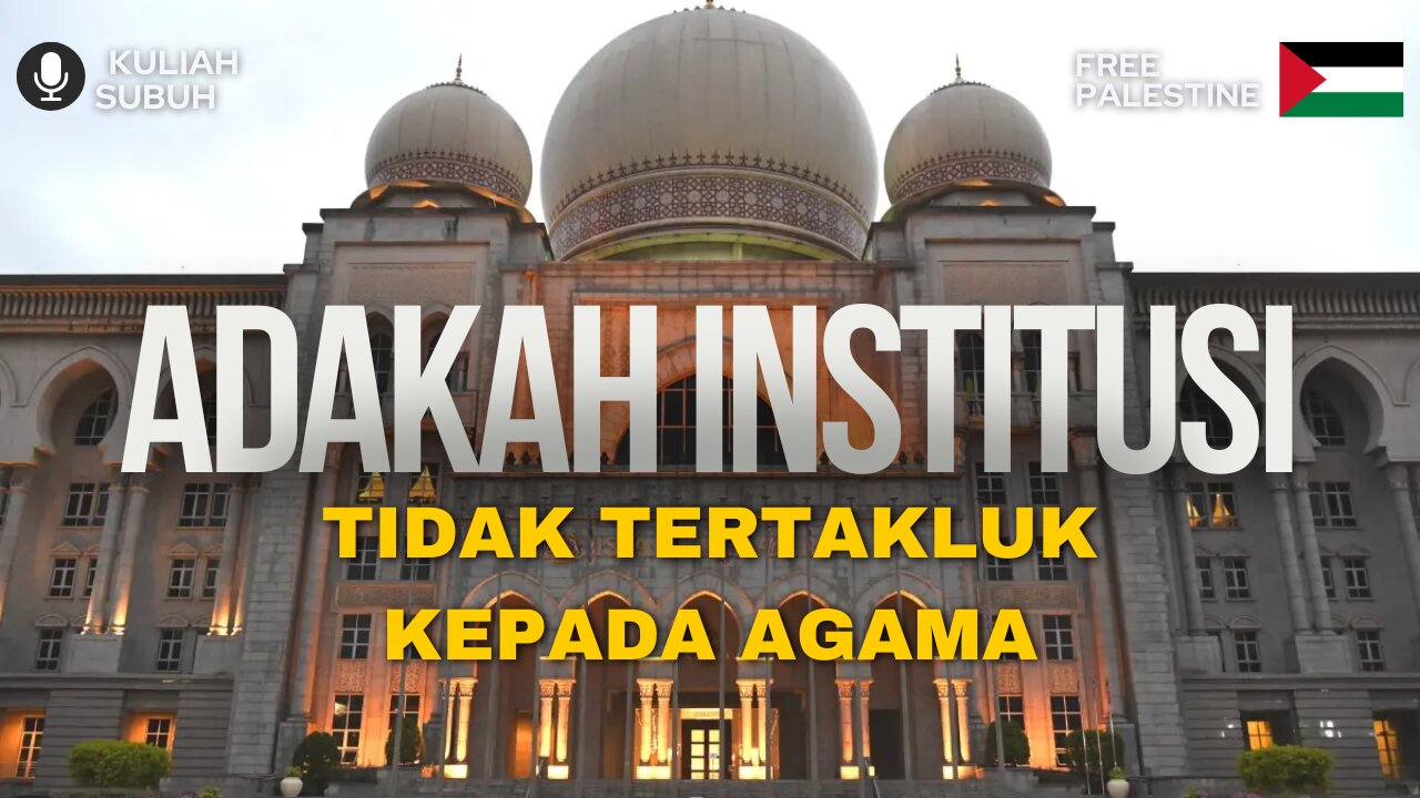 Adakah Institusi Tidak Tertakluk Kepada Agama | Kuliah Subuh | Dr.Mohd Rosdi