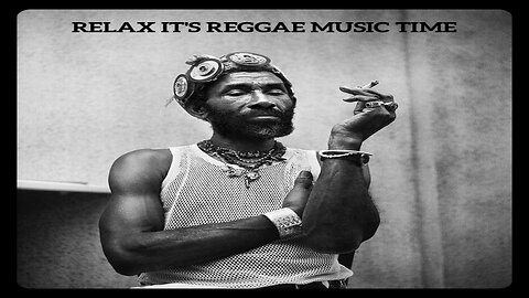 Relax It's Reggae Music Time
