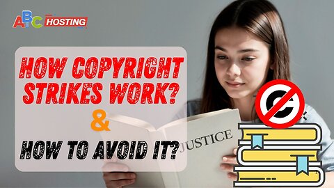 How Copyright Strikes Work & How to Avoid It?