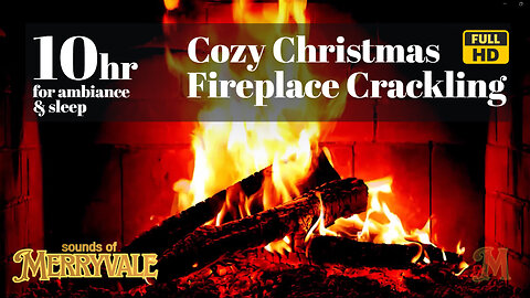 10 Hours of Cozy Christmas Fireplace Crackling for Sleep & Ambiance (no music) | Sounds of Merryvale