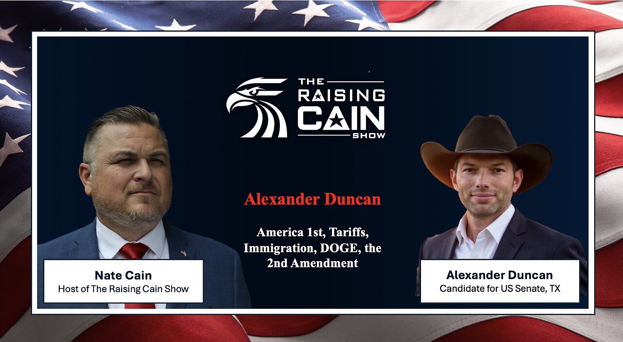 The Raising Cain Show: America 1st, Tariffs, Immigration, DOGE, the 2nd Amendment
