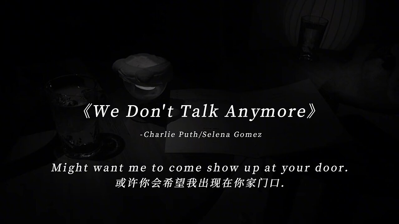 We Don't Talk Anymore
