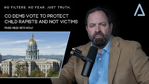 Colorado Legislators Put Child Rapists Before Victims in Bill Vote | 19 March 2025 4PM EST