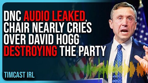 DNC Audio LEAKED, Chair NEARLY CRIES Over David Hogg DESTROYING The Party