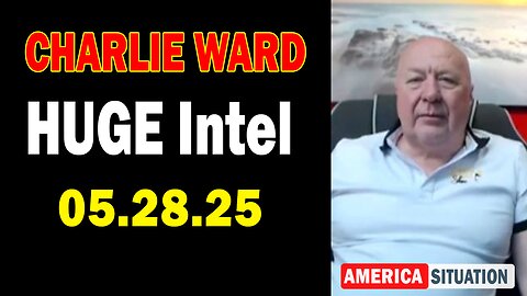 Charlie Ward HUGE Intel May 28: "Charlie Ward Daily News With Paul Brooker & Sam Sorbo"