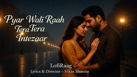 Pyar Wali Raah Ch Tera Intezaar 💔 | Romantic Punjabi Song 2025 | Best Punjabi Love Song | LofiRaag