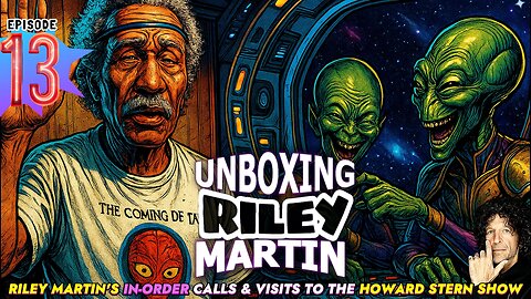 UNBOXING RILEY MARTIN - EPISODE 13 - FROM THE HOWARD STERN SHOW