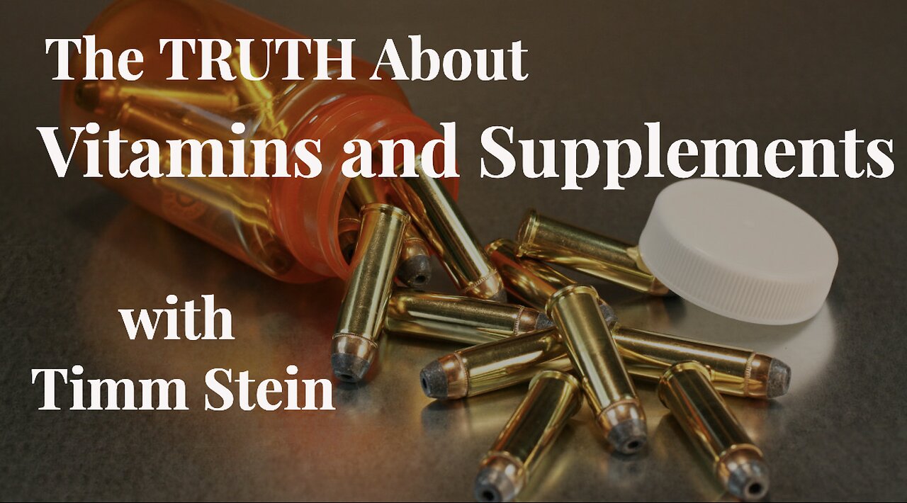 The Truth about Vitamins and Supplements with Timm Stein