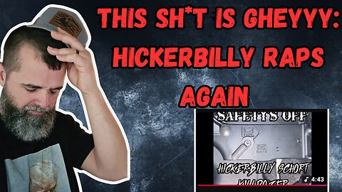 THIS SH*T IS GHEYYY: HICKERBILLY RAPS AGAIN