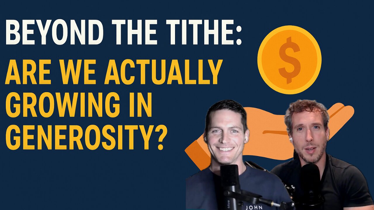 Beyond the Tithe: Are We Actually Growing in Generosity?