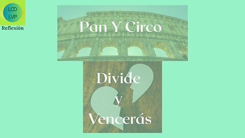 Pan Y Circo. Divide Y Vencerás.