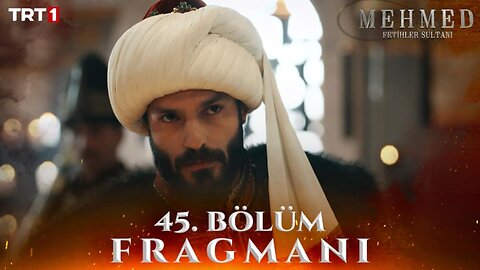 Avance Cap 45 - Mehmet Fetihler Sultani