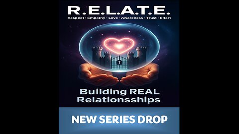 RELATE: Building REAL Relationships | Episode 1: Welcome to RELATE