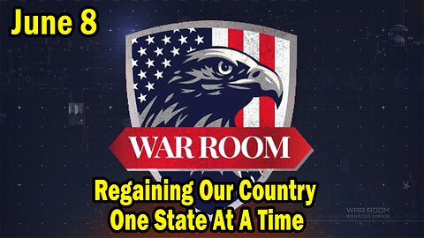 Bannons War Room Update Today June 8: Regaining Our Country One State At A Time