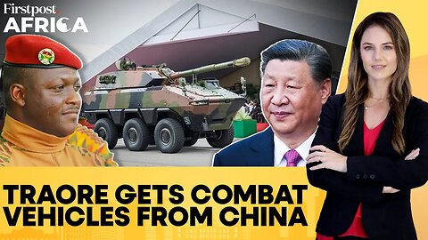 China-Africa Arms Trade: Xi Sends Combat Vehicles to Burkina Faso | Firstpost Africa | N18G