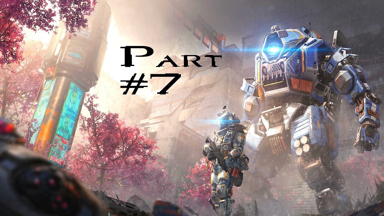 Titanfall 2 Multiplayer: Part 7