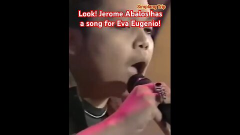 Look! Jerome Abalos has a song for Eva Eugenio.
