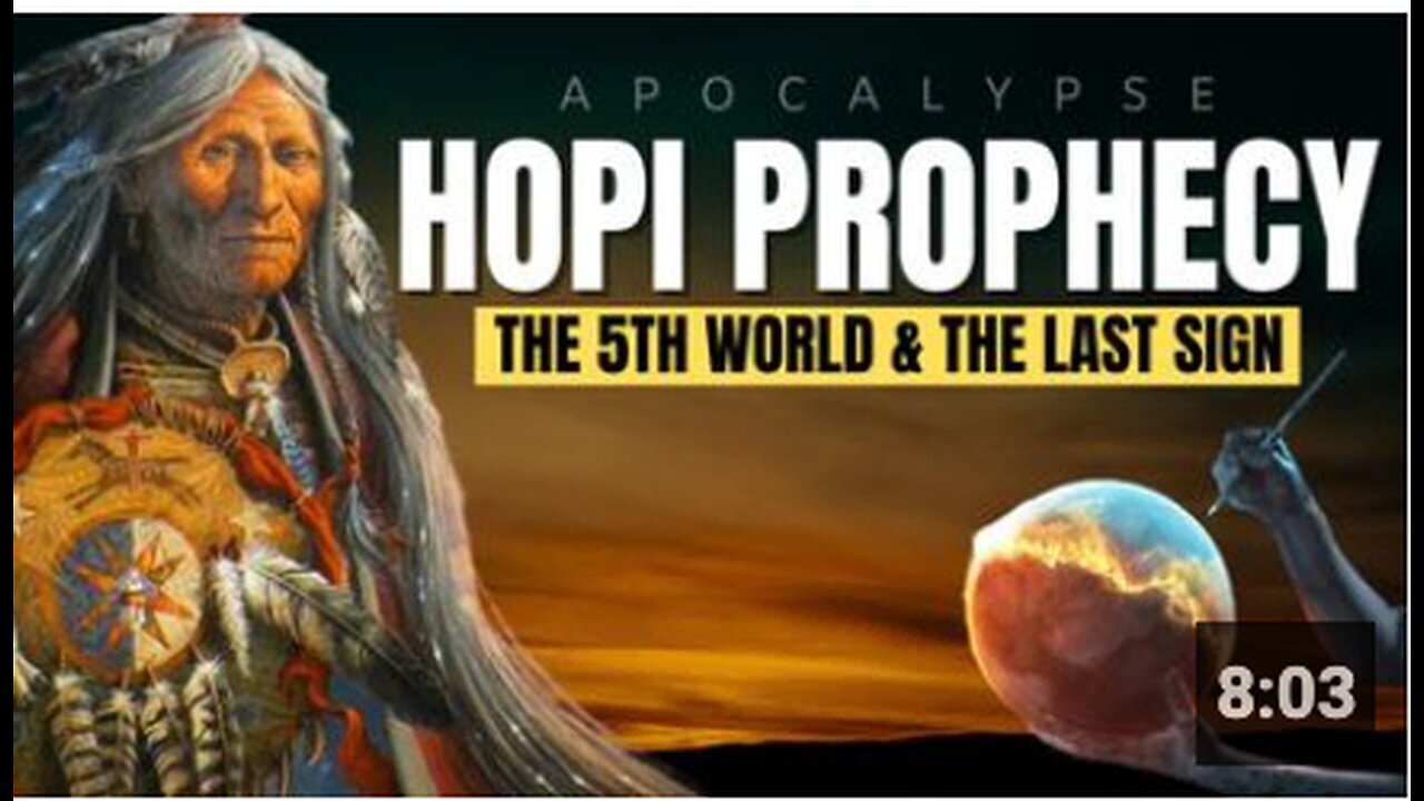 "Hopi Apocalypse Prophecy: 8 Out of 9 Signs Already Fulfilled"
