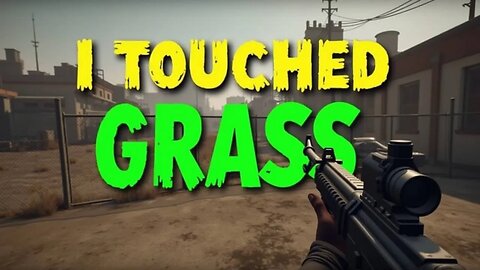 Touching Grass For The First Time